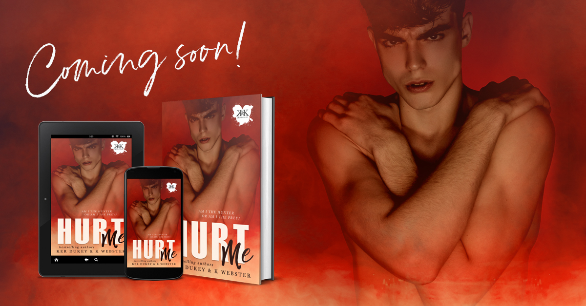 Hurt Me by Ker Dukey & K. Webster Cover Reveal + Giveaway