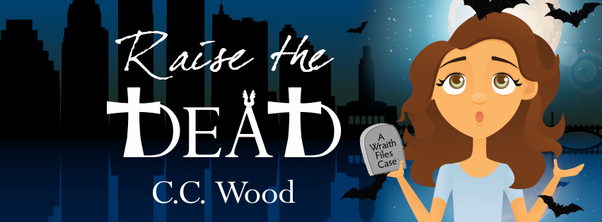Cover Reveal: Raise the Dead by C.C. Wood